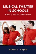 Cover-Bild zum Titel 'Musical Theater in Schools' von 'Rekha S. Rajan'