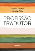 Cover-Bild zum Titel 'Profissão tradutor' von 'Carolina Candido, Karoline Melo'