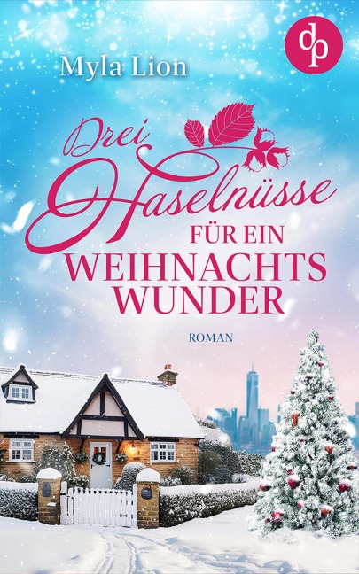 Drei Haselnüsse für ein Weihnachtswunder - Myla Lion