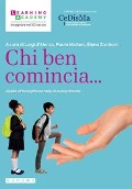 Cover-Bild zum Titel 'Chi ben comincia... Guida all'accoglienza nella Scuola primaria' von ''