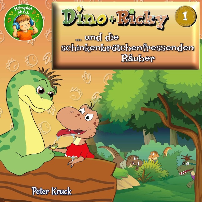 Dino + Ricky (1) und die schinkenbrötchenfressenden Räuber - Peter Kruck