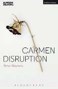 Cover-Bild zum Titel 'Carmen Disruption' von 'Simon Stephens'