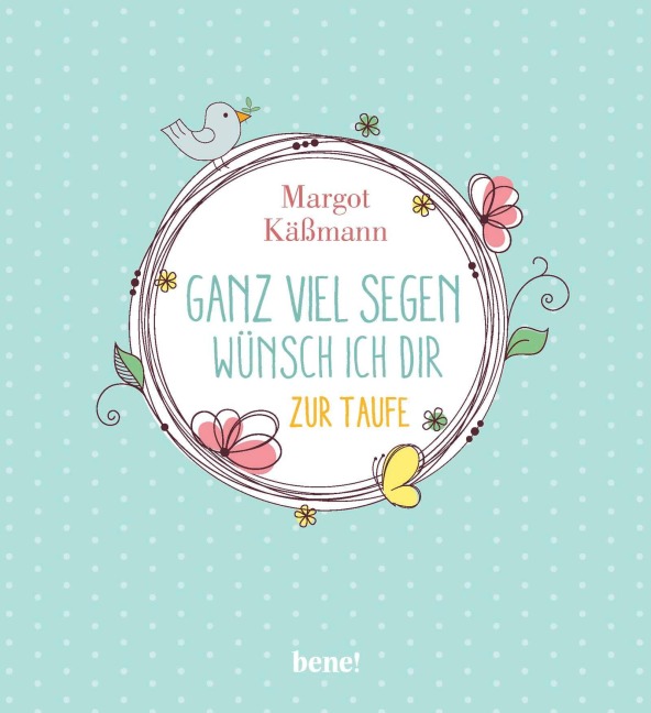 Ganz viel Segen wünsch ich dir - Margot Käßmann