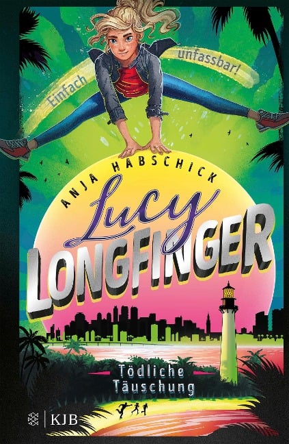 Lucy Longfinger - einfach unfassbar!:Tödliche Täuschung - Anja Habschick