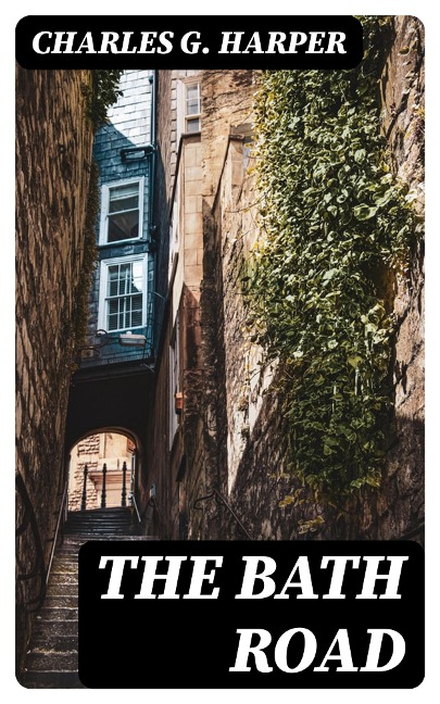 The Bath Road - Charles G. Harper