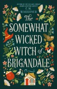 Cover-Bild zum Titel 'The Somewhat Wicked Witch of Brigandale' von 'C M Waggoner'