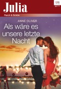 Cover-Bild zum Titel 'Als wäre es unsere letzte Nacht' von 'Anne Oliver'