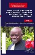 Cover-Bild zum Titel 'Normativité et pratique juridictionnelles: la mise en oeuvre des droits de l'Homme en R.D Congo' von 'Pacifique Muhindo Magadju, Moise Cifende Kaciko'