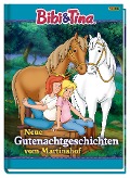 Cover-Bild zum Titel 'Bibi & Tina: Neue Gutenachtgeschichten vom Martinshof' von 'Carolin Böttler, Vincent Andreas, Klaus-Peter Weigand, Cordula Garrido'