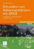 Cover-Bild zum Titel 'Simulation von Röhrenverstärkern mit SPICE' von 'Alexander Potchinkov'