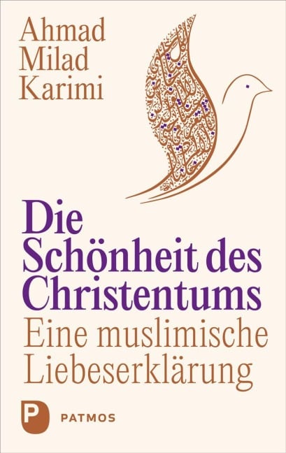 Die Schönheit des Christentums - Ahmad Milad Karimi
