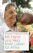 Cover-Bild zum Titel 'Mit Hand und Herz' von 'Schwester Raphaela Händler'