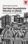 Cover-Bild zum Titel 'Yeni Kent Sosyolojisinin Yükselisi ve Cöküsü' von 'Sinan Tankut Gülhan'