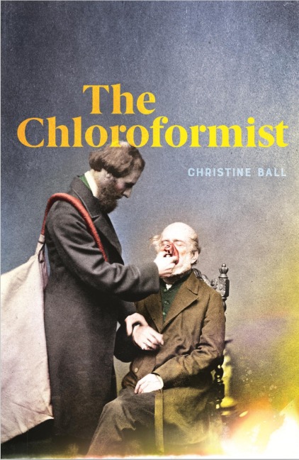 Chloroformist - Christine Ball