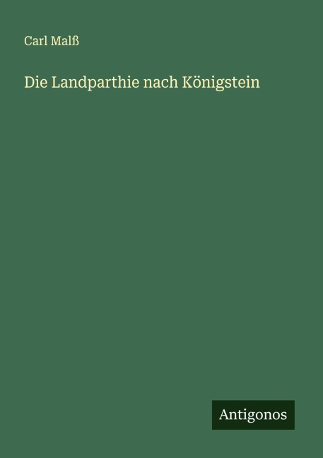Die Landparthie nach Königstein - Carl Malß