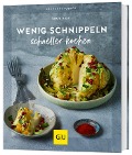 Cover-Bild zum Titel 'Wenig schnippeln, schneller kochen' von 'Tanja Dusy'