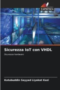 Cover-Bild zum Titel 'Sicurezza IoT con VHDL' von 'Kutubuddin Sayyad Liyakat Kazi'
