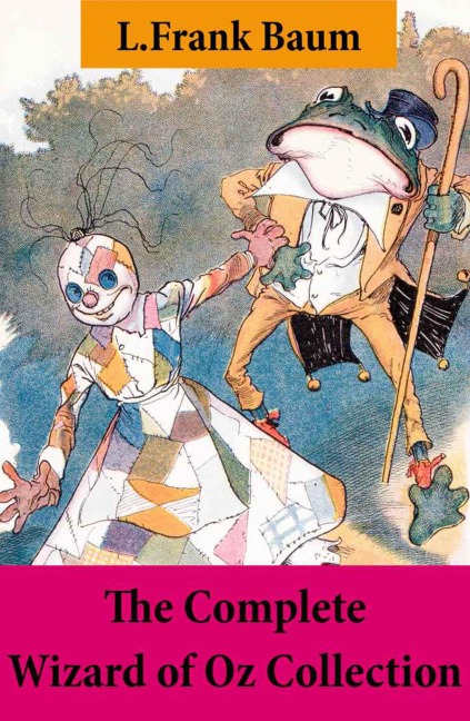 The Complete Wizard of Oz Collection (All Oz novels by L.Frank Baum) - L. Frank Baum