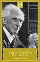 Yeni Gerceklik Isiginda Bertrand Russellda Bilgi Problemi - Nihal Firat Özdemir