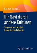 Cover-Bild zum Titel 'Ihr Navi durch andere Kulturen' von 'Rita Rizk-Antonious'