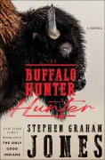 Cover-Bild zum Titel 'The Buffalo Hunter Hunter' von 'Stephen Graham Jones'