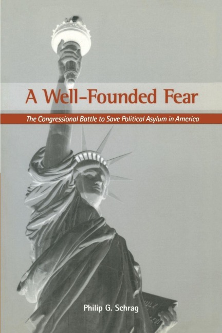 A Well-Founded Fear - Philip G. Schrag