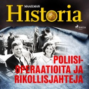 Cover-Bild zum Titel 'Poliisioperaatioita ja rikollisjahteja' von 'Maailman Historia'