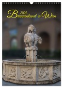 Cover-Bild zum Titel 'Brunnenkunst in Wien (Wandkalender 2026 DIN A3 hoch), CALVENDO Monatskalender' von 'Werner Braun'