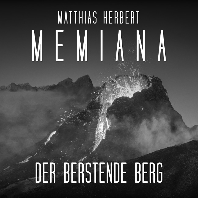Der berstende Berg - Teil 2 - Matthias Herbert