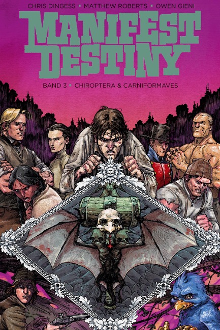 Manifest Destiny 3: Chiroptera & Carniformaves - Chris Dingess