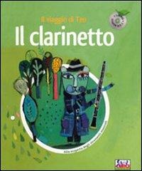 Il clarinetto. Il viaggio di Teo - 