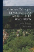 Cover-Bild zum Titel 'Histoire Critique Et Militaire Des Guerres De La Revolution: Campagne De 1800' von 'Antoine Henri Jomini'