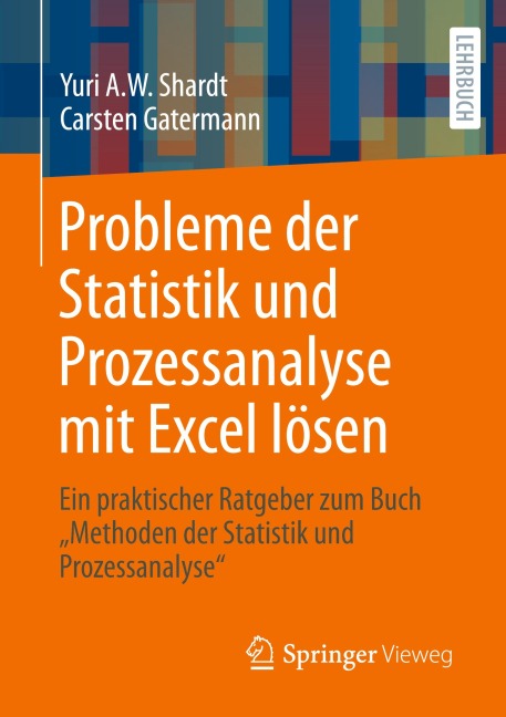Probleme der Statistik und Prozessanalyse mit Excel lösen - Carsten Gatermann, Yuri A. W. Shardt