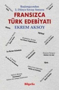 Cover-Bild zum Titel 'Fransizca Türk Edebiyati' von 'Ekrem Aksoy'