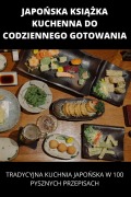 JAPO¿SKA KSI¿¿KA KUCHENNA DO CODZIENNEGO GOTOWANIA - Justyna Ko¿odziej