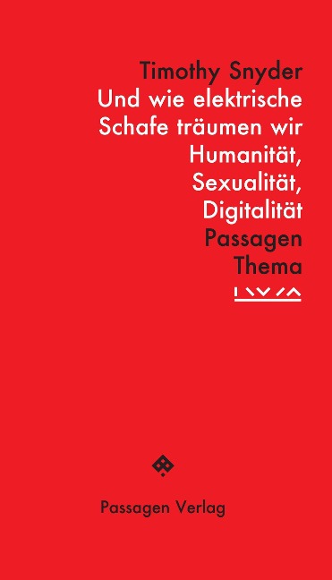 Und wie elektrische Schafe träumen wir - Timothy Snyder