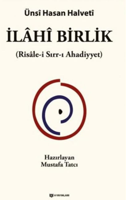 Ilahi Birlik Risale-i Sirr-i Ahadiyyet - Ünsi Hasan Halveti