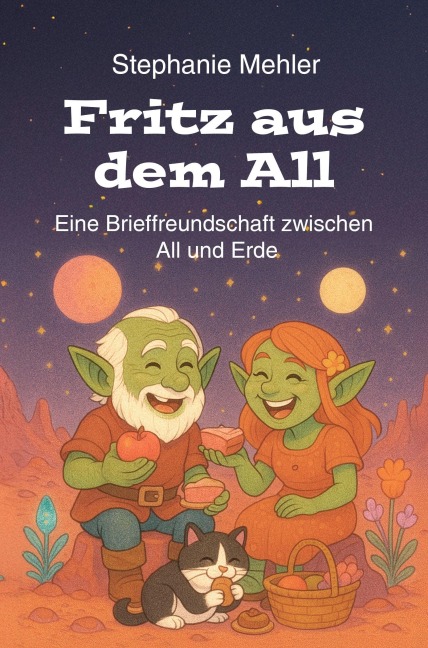 Fritz aus dem All - Stephanie Mehler