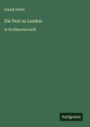Cover-Bild zum Titel 'Die Pest zu London' von 'Daniel Defoe'