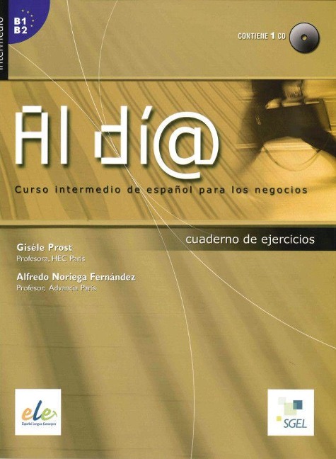 Al día - Nivel intermedio. Arbeitsbuch mit Audio-CD - Gisèle Prost, Alfredo Noriega Fernández
