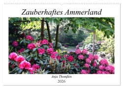 Zauberhaftes Ammerland (Wandkalender 2026 DIN A2 quer), CALVENDO Monatskalender - Anja Thomßen
