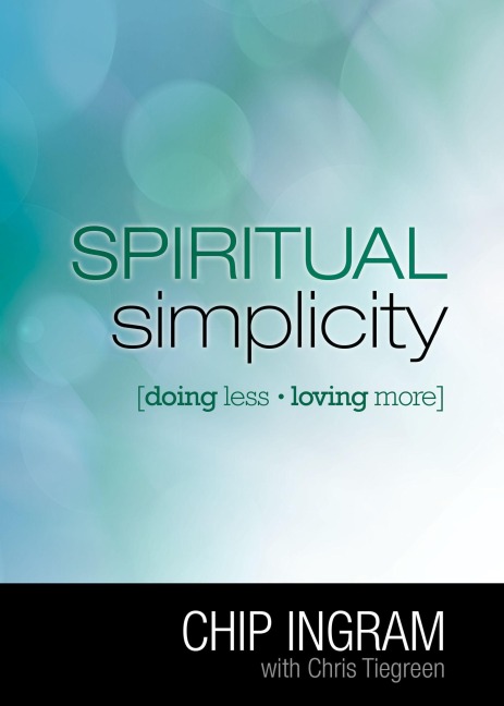 Spiritual Simplicity - Chip Ingram
