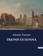 Cover-Bild zum Titel 'TRIONFI DI DONNA' von 'Alfredo Panzini'