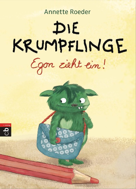 Die Krumpflinge - Egon zieht ein! - Annette Roeder
