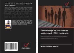 Cover-Bild zum Titel 'Komunikacja na rzecz zmian spo¿ecznych (CCS) i migracja' von 'Nouhou Habou Maman'