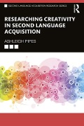 Cover-Bild zum Titel 'Researching Creativity in Second Language Acquisition' von 'Ashleigh Pipes'