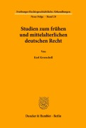 Cover-Bild zum Titel 'Studien zum frühen und mittelalterlichen deutschen Recht.' von 'Karl Kroeschell'