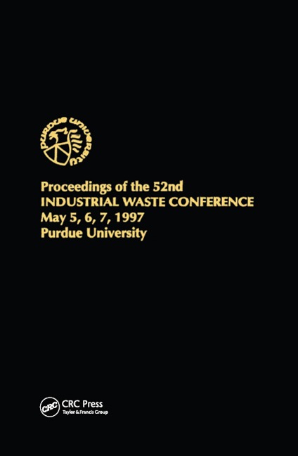 Proceedings of the 52nd Purdue Industrial Waste Conference1997 Conference - Purdue Research Foundation