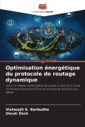 Cover-Bild zum Titel 'Optimisation énergétique du protocole de routage dynamique' von 'Vishwajit K. Barbudhe, Shruti Dixit'