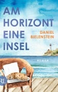 Cover-Bild zum Titel 'Am Horizont eine Insel' von 'Daniel Bielenstein'